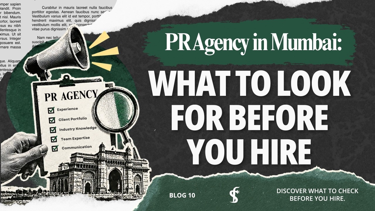 PR Agency in Mumbai: What to look for before you hire